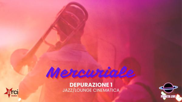 🎷📽️  𝗠𝗲𝗿𝗰𝘂𝗿𝗶𝗮𝗹𝗲: Jazz / Lounge Cinematica Dj Set