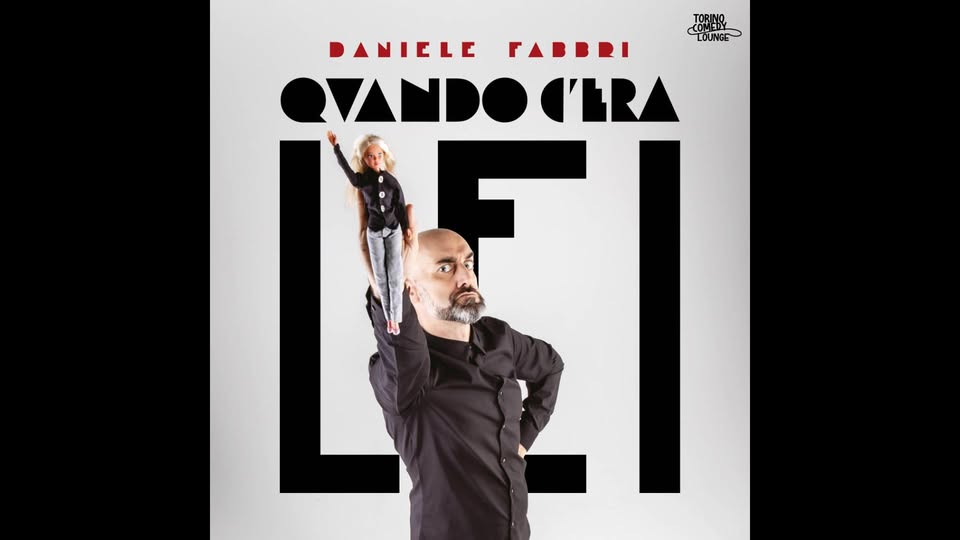 Daniele Fabbri - Quando c'era LEI