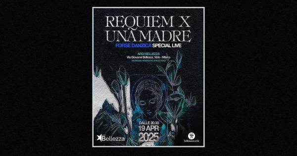 REQUIEM PER UNA MADRE - FORSE DANZICA SPECIAL LIVE