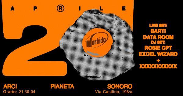 𝗠𝗼𝗿𝗯𝗶𝗱𝗼 𝗫𝗟: Data Room + Sarti Live | Excel Wizard + Rosie Cpt + Ale B / DNA / Pachino Dj Set
