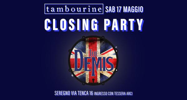 THE DEMIS • CLOSING PARTY