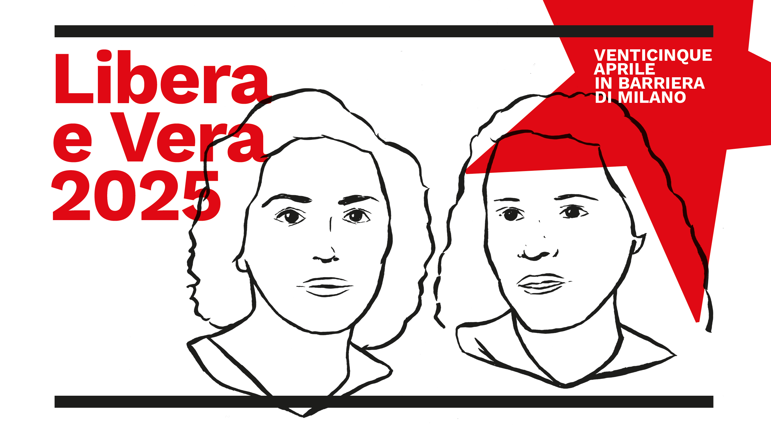 Libera e Vera come un 25 Aprile - 2025