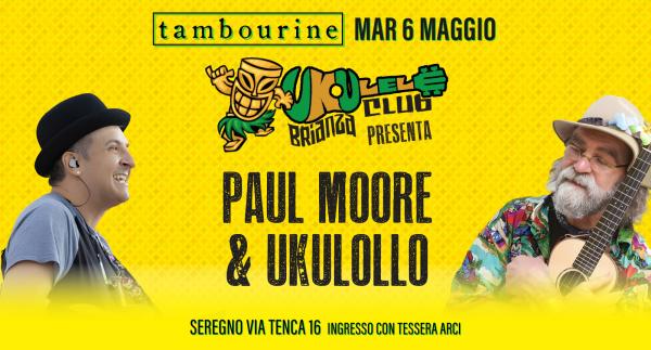 PAUL MOORE & UKULOLLO • UKULELE CLUB BRIANZA