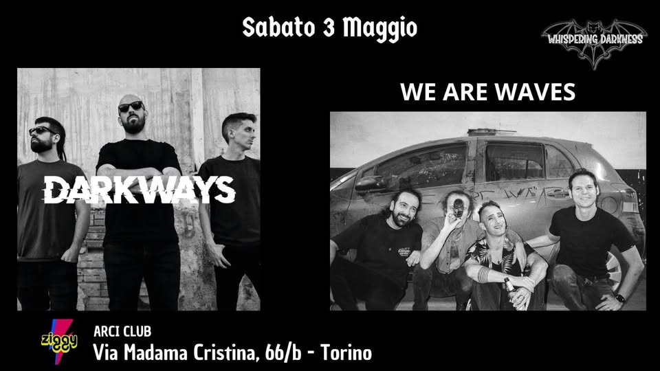 DARKWAYS (ES) + WE ARE WAVES (IT) LIVE