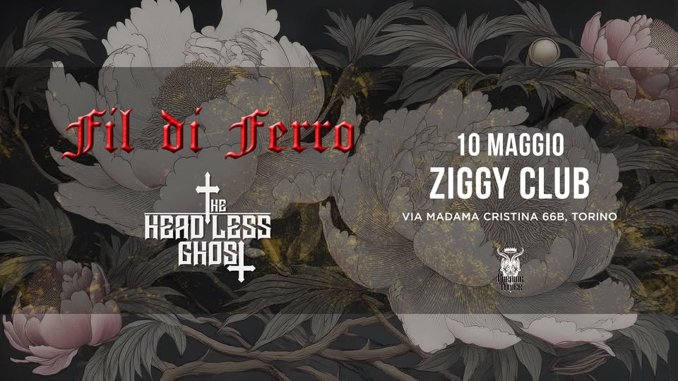 FIL DI FERRO + THE HEADLESS GHOST - 10 MAGGIO