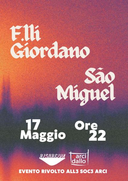 F.LLI GIORDANO + SAO MIGUEL
