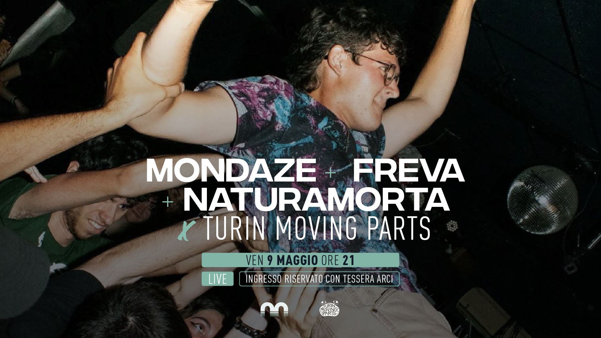 TURIN MOVIN PARTS: MONDAZE + FREVA + NATURAMORTA