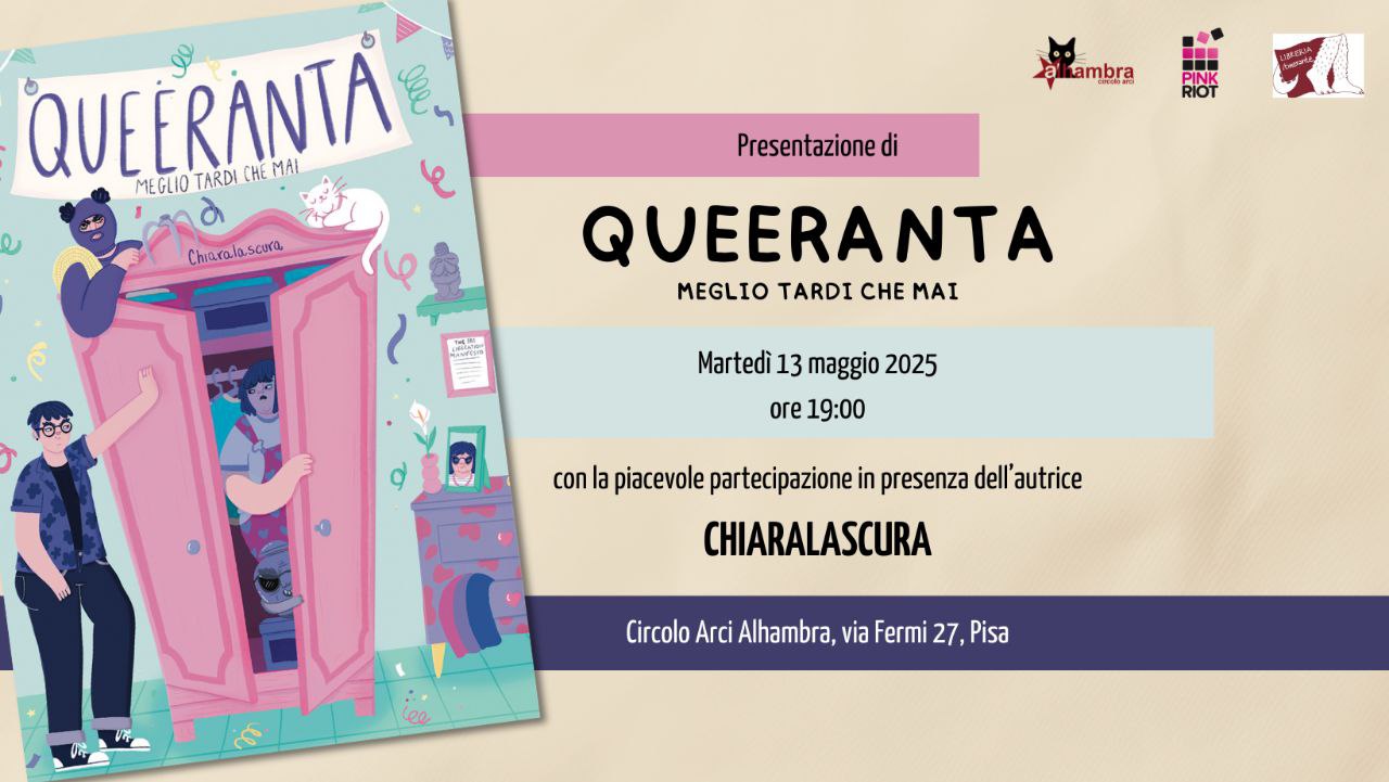 QUEERANTA, meglio tardi che mai - di Chiaralascura