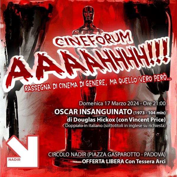 Cineforum “Aaaaahhhh!!!!!”  - OSCAR INSANGUINATO