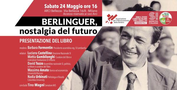 BERLINGUER: NOSTALGIA DEL FUTURO