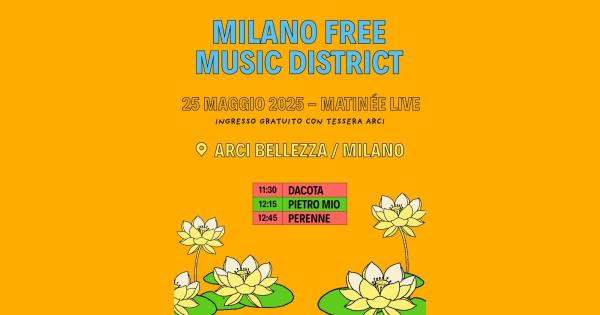 MILANO FREE MUSIC DISTRICT - Matinée x MI AMI