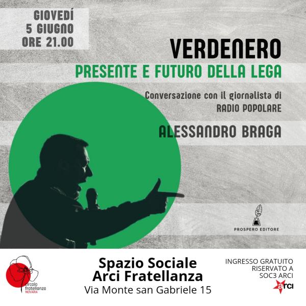 Presentazione di "Verdenero. Presente e futuro della Lega" con Alessandro Braga