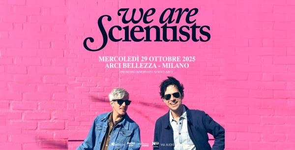 WE ARE SCIENTISTS