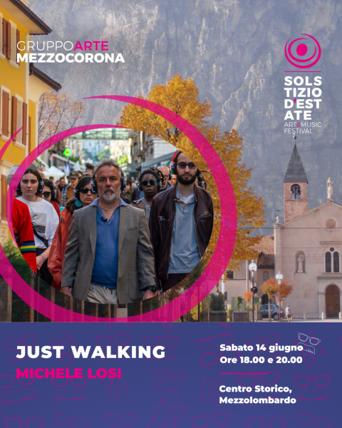 Solstizio d'estate 2025 JUST WALKING 2 camminata poetica e performativa