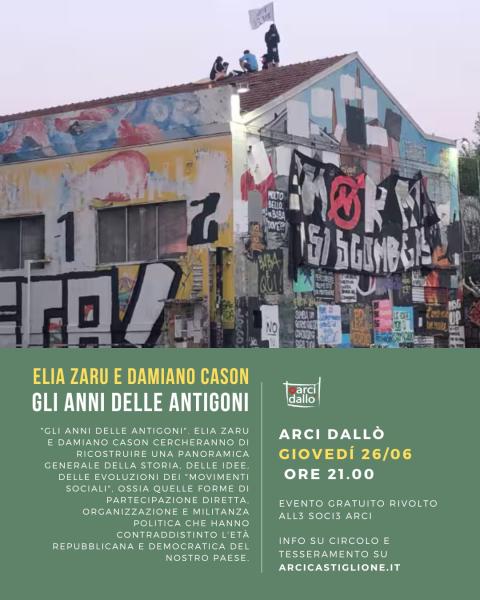 Elia Zaru e Damiano Cason:"Gli anni delle Antigoni"