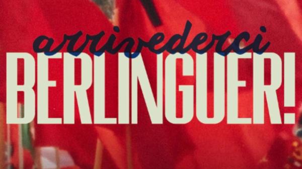 L'ITALIA CHE NON SI VEDE - ARRIVEDERCI BERLINGUER