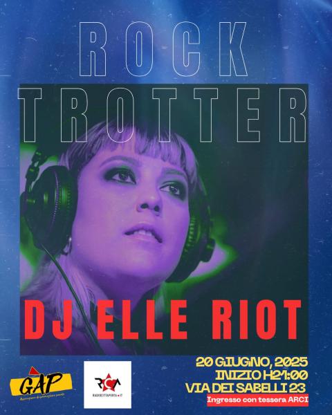 ⚡🎶 Radio Città Aperta  DJSET LIVE @ GAP VENERDÌ 20/06 ORE 21 – Dj Elle Riot /Rocktrotter)