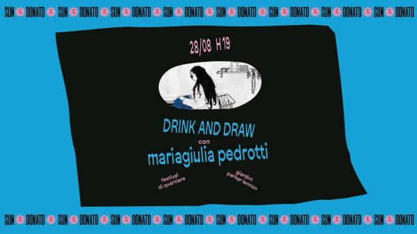 𝐃𝐑𝐈𝐍𝐊 𝐀𝐍𝐃 𝐃𝐑𝐀𝐖 – con MARIAGIULIA PEDROTTI | Festival Sundonato