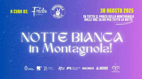 𝐍𝐎𝐓𝐓𝐄 𝐁𝐈𝐀𝐍𝐂𝐀 in Montagnola! A cura di Frida nel Parco e Montagnola Republic