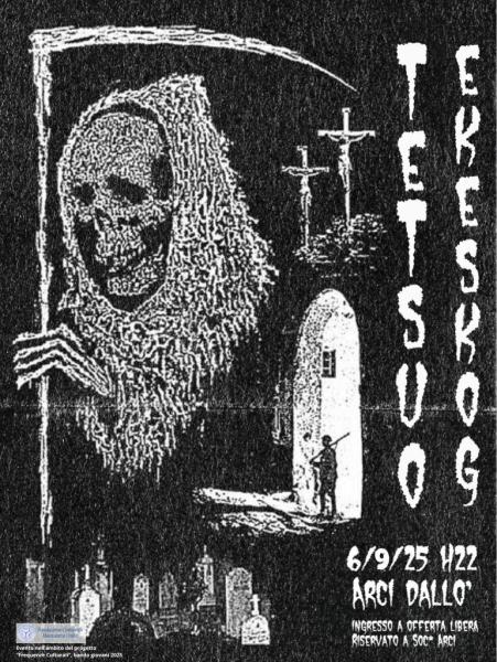 TETSUO + EKESKOG @ Arci Dallò