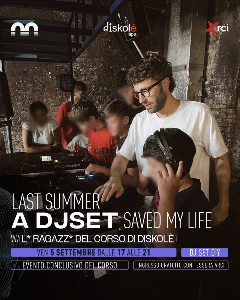 Last summer a DJset saved my life
