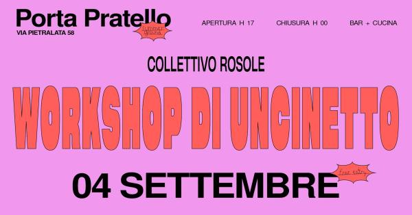 Workshop di 𝘂𝗻𝗰𝗶𝗻𝗲𝘁𝘁𝗼 con Collettivo Rosole