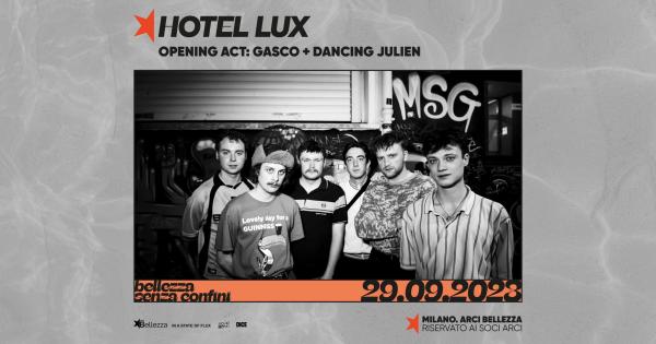 HOTEL LUX + Opening Act: Gasco & Dancing Julien