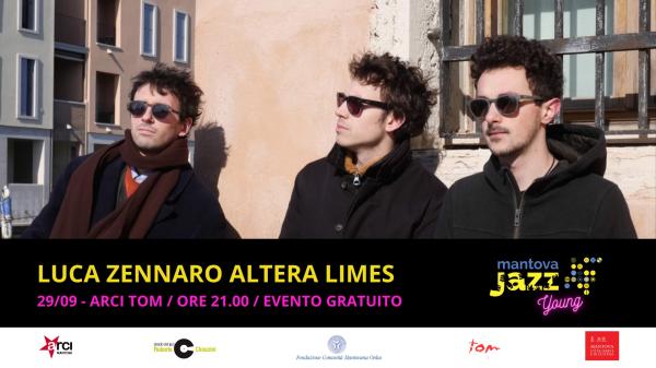 LUCA ZENNARO ALTERA LIMES - Mantova Jazz Young