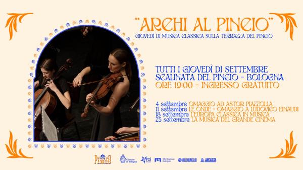 ARCHI AL PINCIO - L’EUROPA CLASSICA IN MUSICA