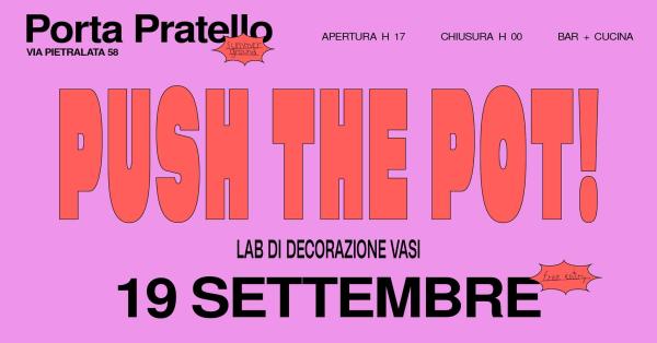 Workshop di decorazione vasi: “Push the pot!” ✶ 𝗣𝗣 𝗦𝘂𝗺𝗺𝗲𝗿𝗚𝗿𝗼𝘂𝗻𝗱