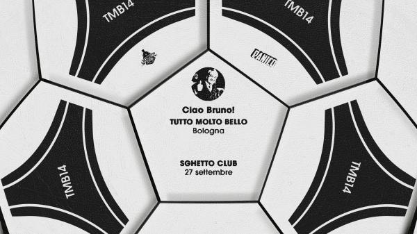 Tutto molto bello 14 / Gli showcase di Sghetto Club
