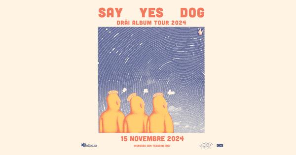 SAY YES DOG