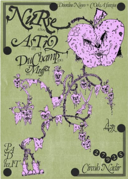 DISORDINE NUOVO: NURSE (USA) + DuChamp (DE) + Astio (IT) + Muffa (IT)