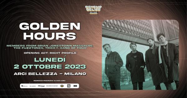 PSYCHODELICE - GOLDEN HOURS + OPENING ACT: RIGHT PROFILE