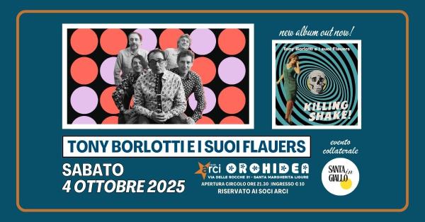 TONY BORLOTTI E I SUOI FLAUERS (beat - garage)