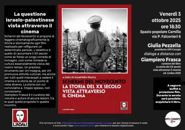 Schermi del Novecento. La storia del XX secolo vista attraverso il cinema: Israele - Palestina - presentazione del libro con il curatore
