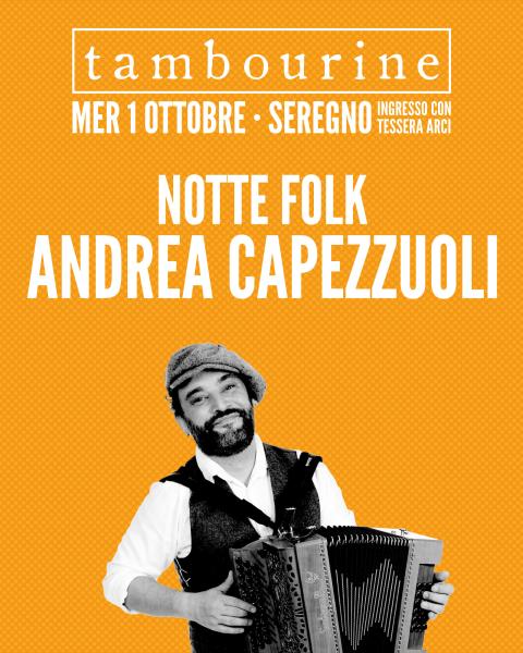 NOTTE FOLK • Andrea Capezzuoli