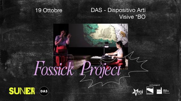 FOSSICK PROJECT @DAS BO ✧ SUNER Festival