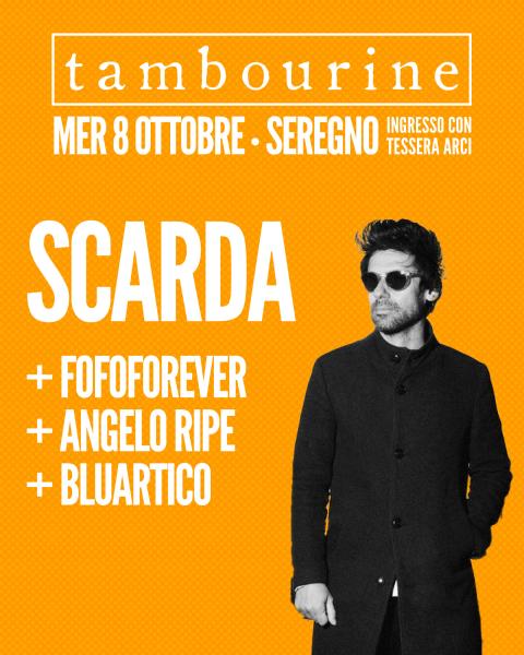 SCARDA Live + Angelo Ripe + FoFoForever + Blu Artico