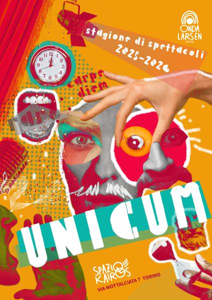 UNICUM - stagione di spettacoli 25/26 a Spazio Kairòs 🏠