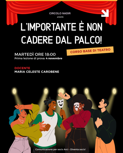 L’IMPORTANTE È NON CADERE DAL PALCO! Corso base di teatro