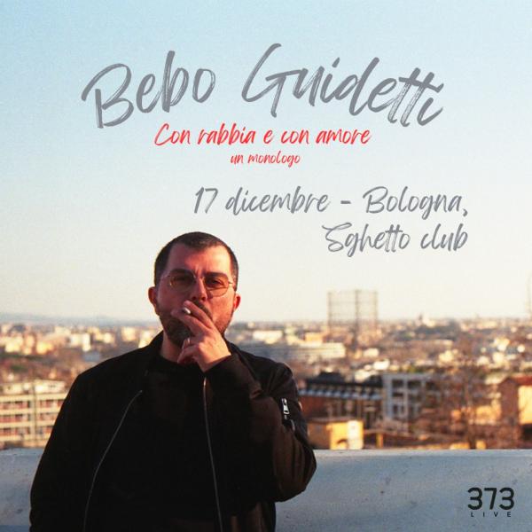 Bebo Guidetti – Con Rabbia e Con Amore un Monologo