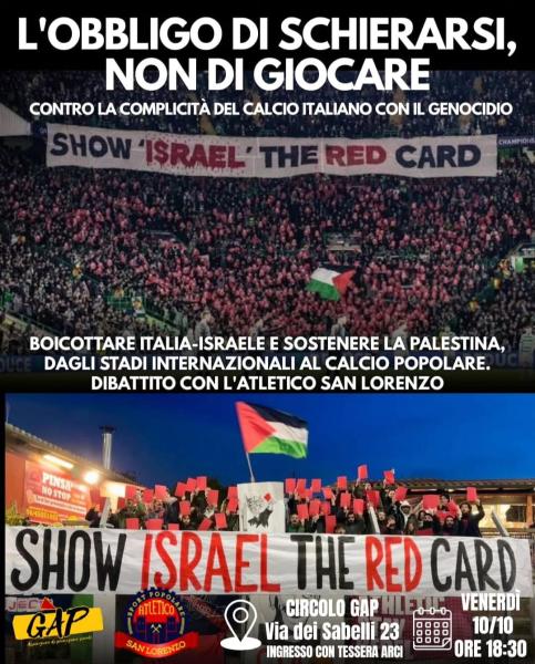 L'OBBLIGO DI SCHIERARSI, NON DI GIOCARE contro la complicità del calcio italiano con il genocidio