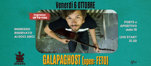 Galapaghost (+ Feto) | 6 Ottobre | Efesto