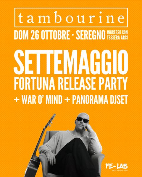 SETTEMAGGIO • FORTUNA RELEASE PARTY