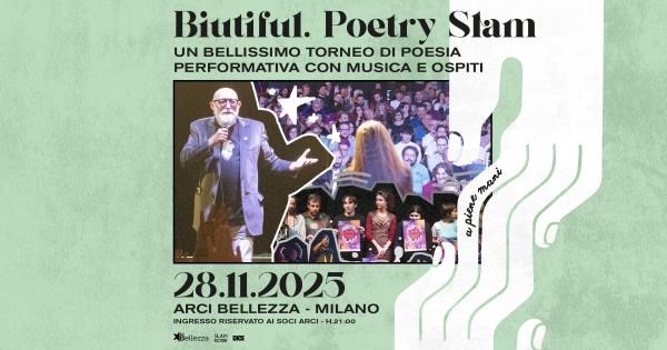 BIUTIFUL. UN BELLISSIMO TORNEO DI POETRY SLAM