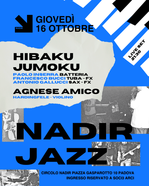 NADIR JAZZ: HIBAKU JUMOKU + AGNESE AMICO