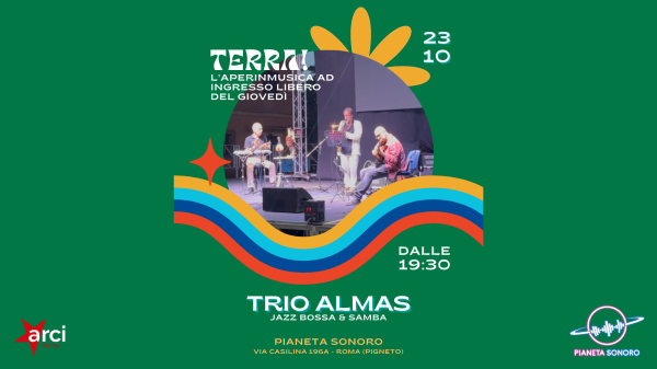 🌍🎶 𝑻𝒆𝒓𝒓𝒂! TRIO ALMAS Jazz Bossa & Samba Live // L'aperinmusica ad ingresso libero del giovedì