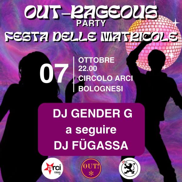 Out-Rageous Party - Festa delle matricole - Fügassa dj set