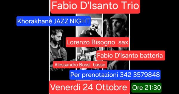 JAZZ NIGHT -  Fabio D'Isanto Trio